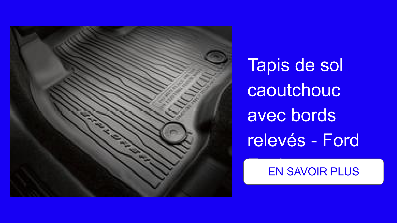 Tapis de sol caoutchouc avec bords relevés - Ford Explorer